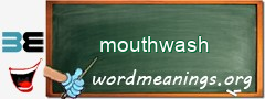 WordMeaning blackboard for mouthwash